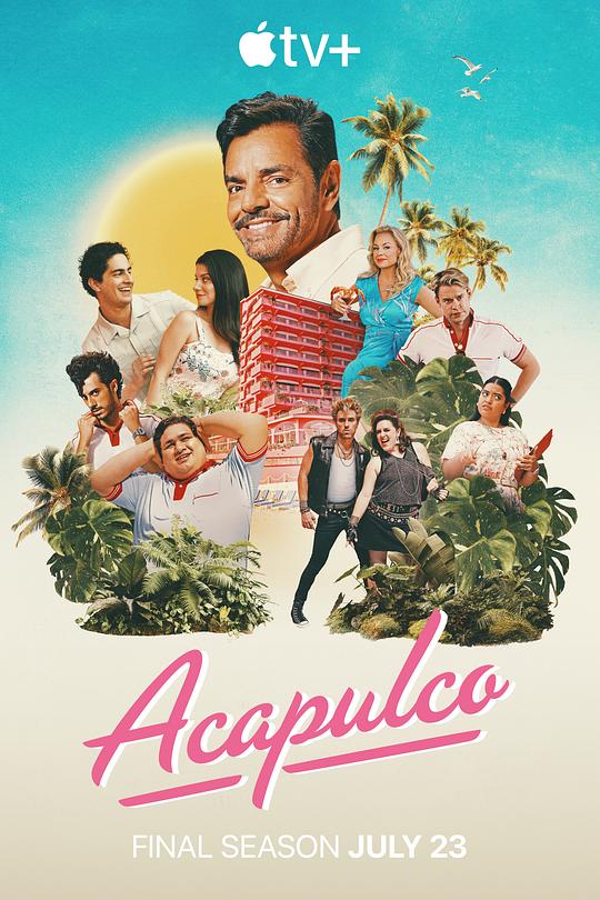 阿卡普高.第四季[全10集][简繁英字幕].Acapulco.S04.1080p.Apple.TV/.WEB-DL.DDP.5.1.Atmos.H.264-BlackTV 25.41GB  